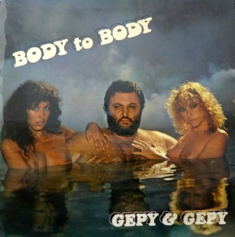 Gepy and Gepy - Body To Body Gepy and Gepy - Body To Body