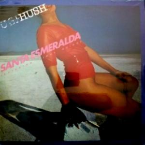 Santa Esmeralda - Hush