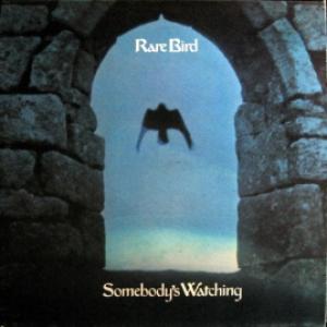 Rare Bird - Somebody's Watching