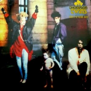 Thompson Twins - Here's To Future Days 