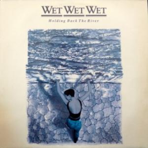 Wet Wet Wet - Holding Back The River