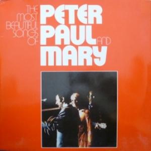 Peter, Paul & Mary - The Most Beautiful Songs Of Peter, Paul & Mary
