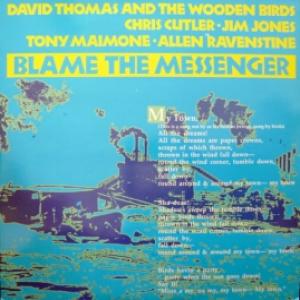 David Thomas And The Wooden Birds (Feat. Chris Cutler) - Blame The Messenger