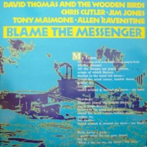 David Thomas And The Wooden Birds (Feat. Chris Cutler) - Blame The Messenger