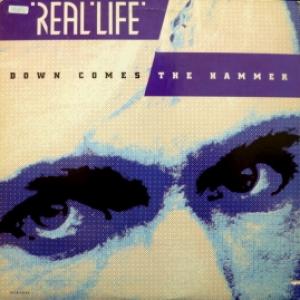 Real Life - Down Comes The Hammer