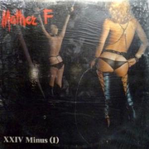 Mother F - XXIV Minus (1)