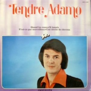 Adamo - Tendre Adamo