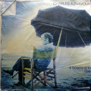 Charles Aznavour - Il Bosco E La Riva