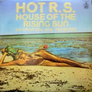 Hot R.S. - House Of The Rising Sun
