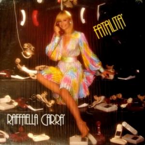Raffaella Carra - Fatalita'
