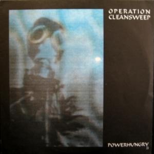 Operation Cleansweep - Powerhungry