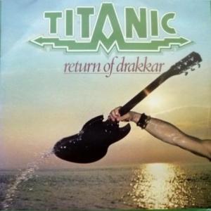 Titanic - Return Of Drakkar