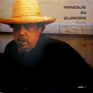 Charles Mingus - Mingus In Europe Volume I