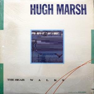 Hugh Marsh - The Bear Walks