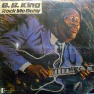 B.B. King - Rock Me Baby