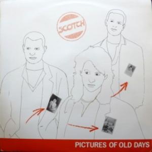 Scotch - Pictures Of Old Days 