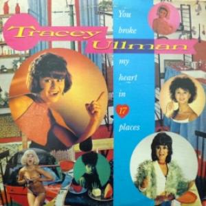 Tracey Ullman - You Broke My Heart In 17 Places