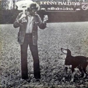 Johnny Hallyday - Solitudes À Deux