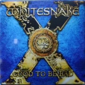 Whitesnake - Good To Be Bad