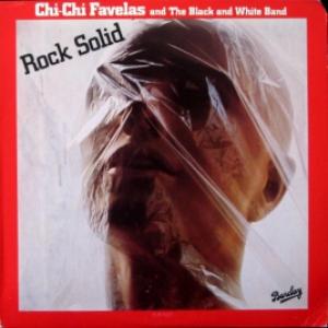 Chi-Chi Favelas And The Black And White Band - Rock Solid
