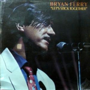 Bryan Ferry - Let's Stick Together 