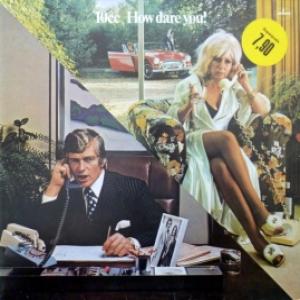 10cc - How Dare You! 