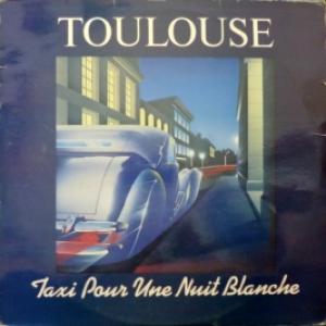 Toulouse - Taxi Pour Une Nuit Blanche