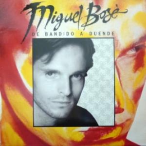 Miguel Bosé - De Bandido A Duende