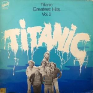 Titanic - Greatest Hits Vol. 2
