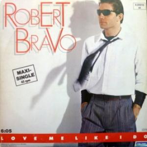 Robert Bravo - Love Me Like I Do (produced by La Bionda)