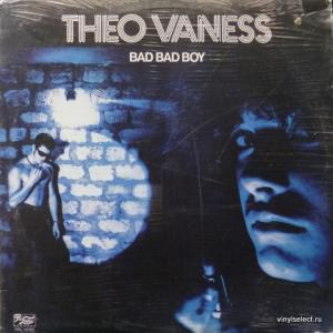 Theo Vaness - Bad Bad Boy