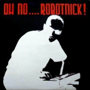 Alexander Robotnick - Oh No.... Robotnick!
