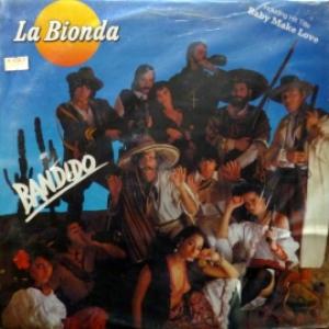 La Bionda - Bandido 