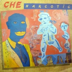 Che - Narcotic