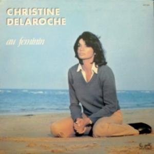 Christine Delaroche - Au Féminin