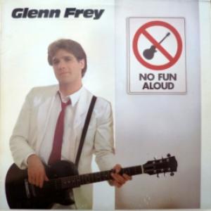 Glenn Frey (Eagles) - No Fun Aloud