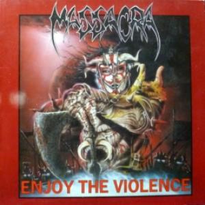 Massacra - Enjoy The Violence