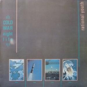 Rational Youth - Cold War Night Life