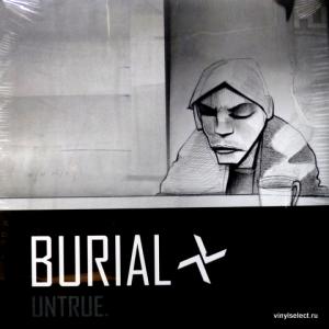 Burial - Untrue.