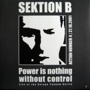 Sektion B - Power Is Nothing Without Control