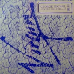 George Michael - Spinning The Wheel (EP)