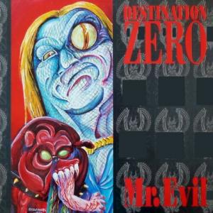 Destination Zero - Mr. Evil