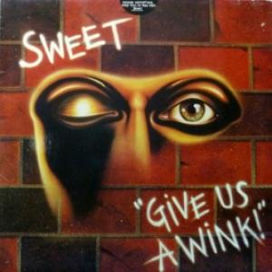Sweet - Give Us A Wink