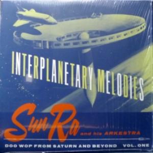 Sun Ra Arkestra, The - Interplanetary Melodies
