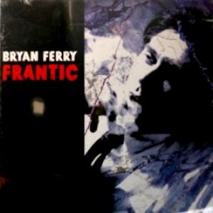 Bryan Ferry - Frantic