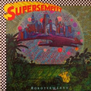 Supersempfft - Roboterwerke