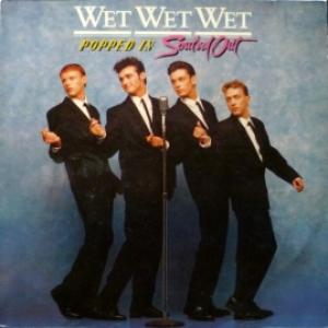 Wet Wet Wet - Popped In Souled Out