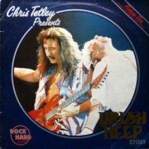 Uriah Heep - Chris Tetley Presents The Uriah Heep Story