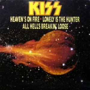 Kiss - Heaven's On Fire / Lonely Is The Hunter / All Hell's Breaking Loose