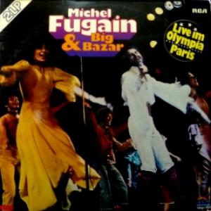Michel Fugain - Live Im Olympia Paris (feat. Big Bazar)